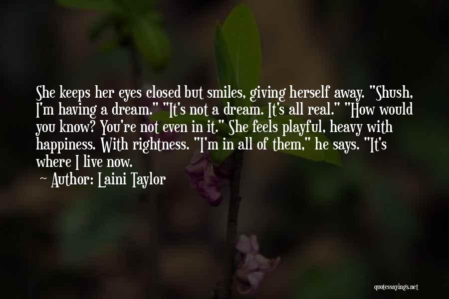 Happiness In Her Eyes Quotes By Laini Taylor