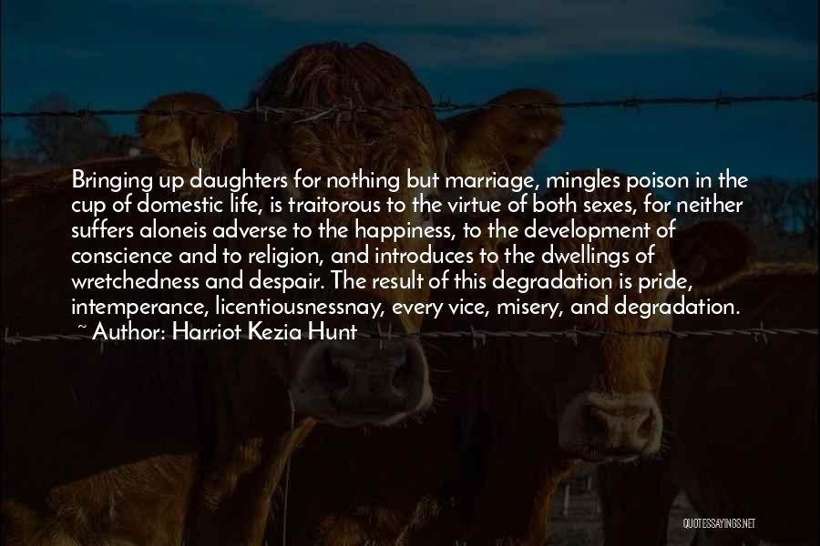 Happiness In Marriage Life Quotes By Harriot Kezia Hunt