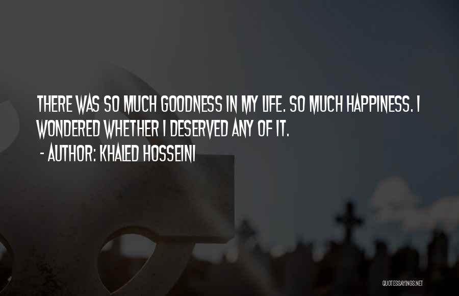 Happiness In My Life Quotes By Khaled Hosseini