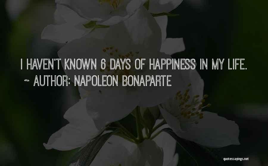 Happiness In My Life Quotes By Napoleon Bonaparte