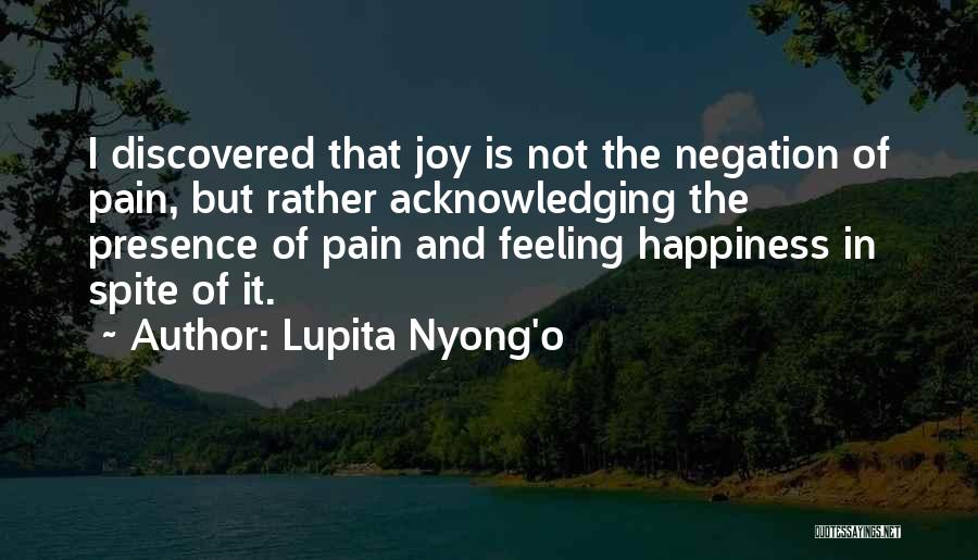 Happiness In Spite Of Quotes By Lupita Nyong'o