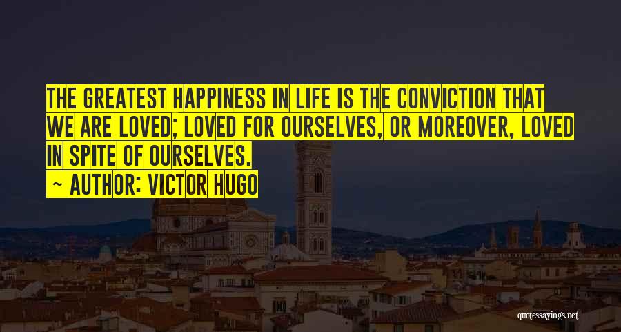 Happiness In Spite Of Quotes By Victor Hugo