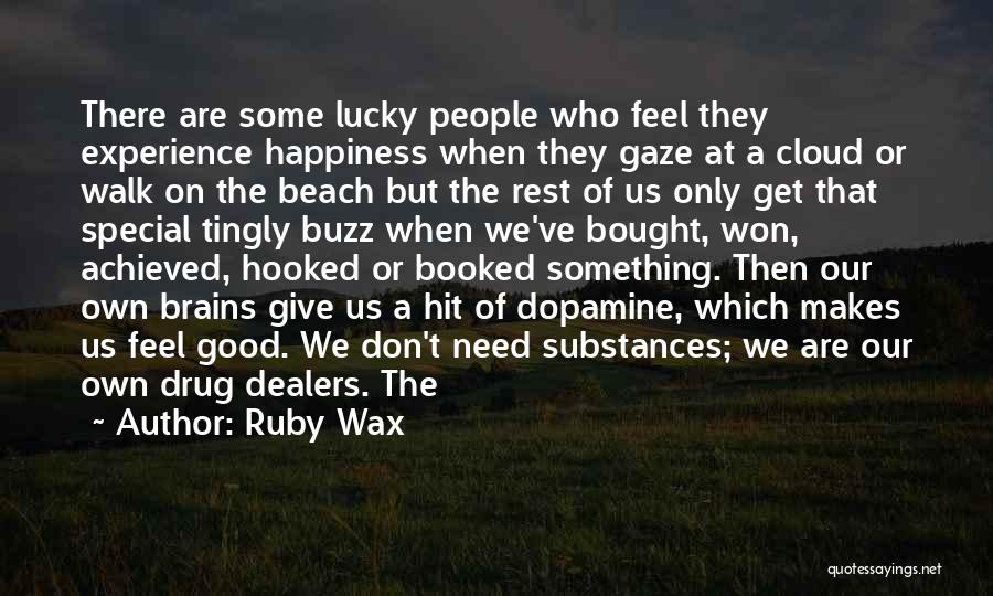 Happiness In The Beach Quotes By Ruby Wax