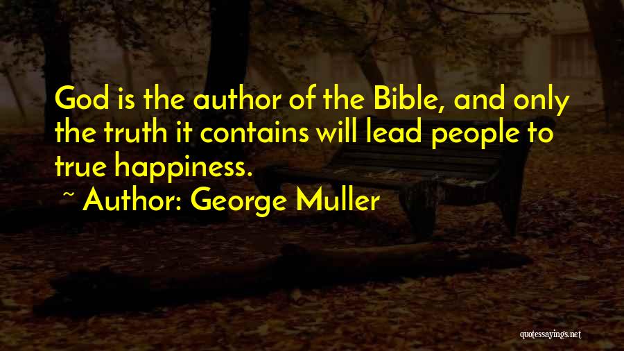 Happiness In The Bible Quotes By George Muller