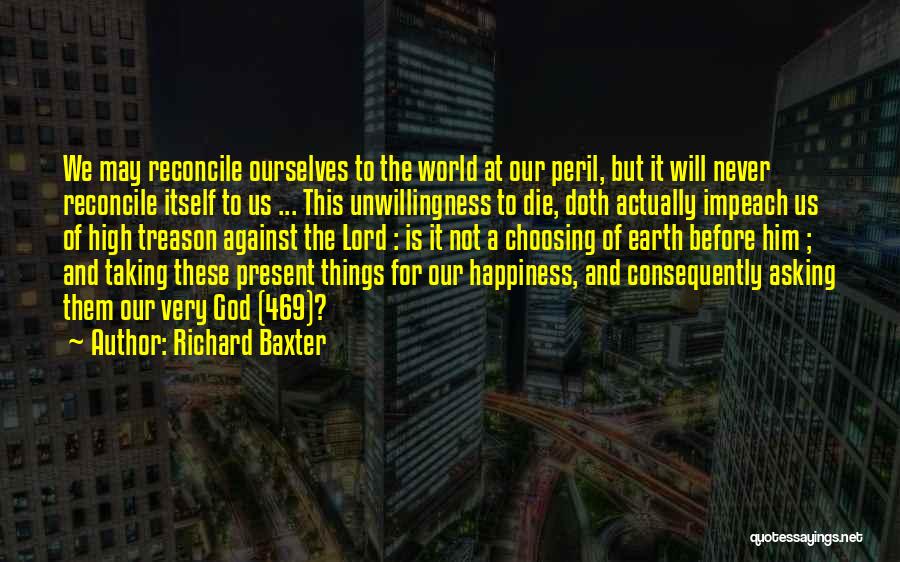 Happiness In The Bible Quotes By Richard Baxter