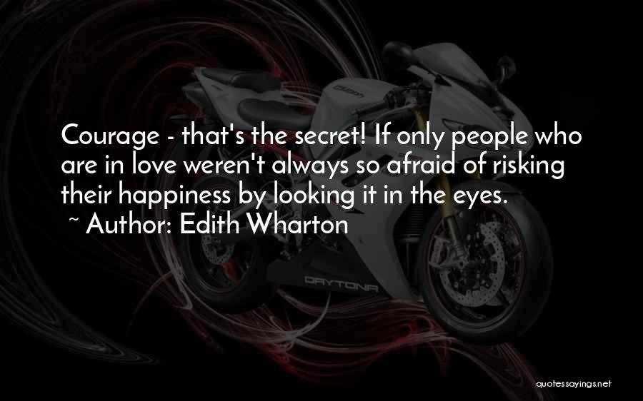 Happiness In The Eyes Quotes By Edith Wharton