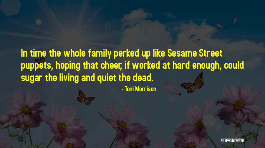 Happiness In The Family Quotes By Toni Morrison