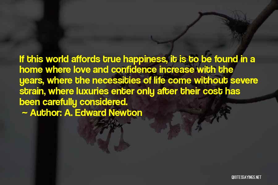 Happiness In The Home Quotes By A. Edward Newton