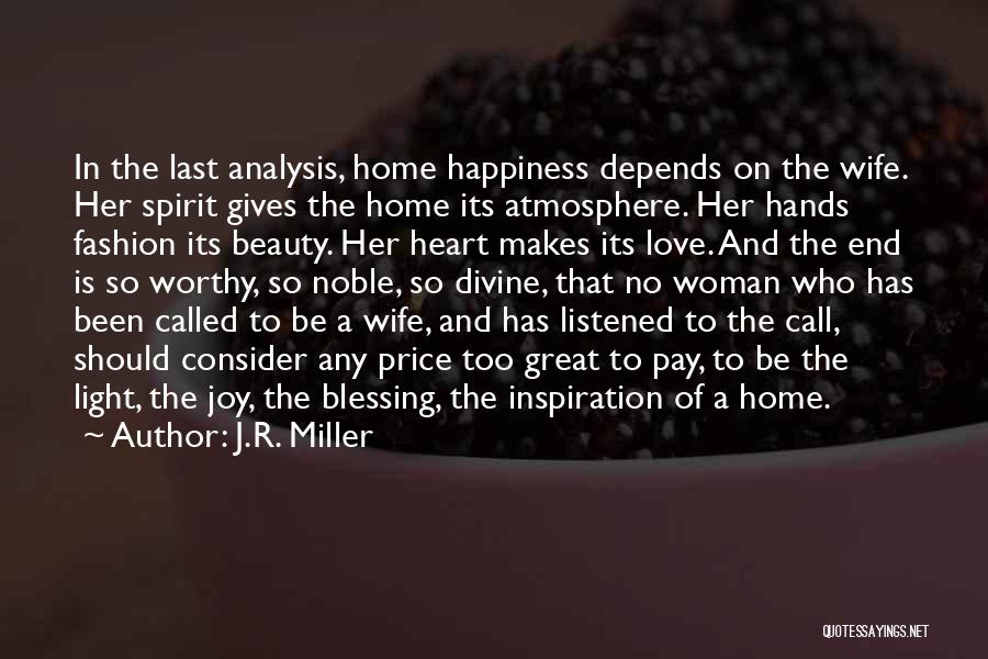 Happiness In The Home Quotes By J.R. Miller
