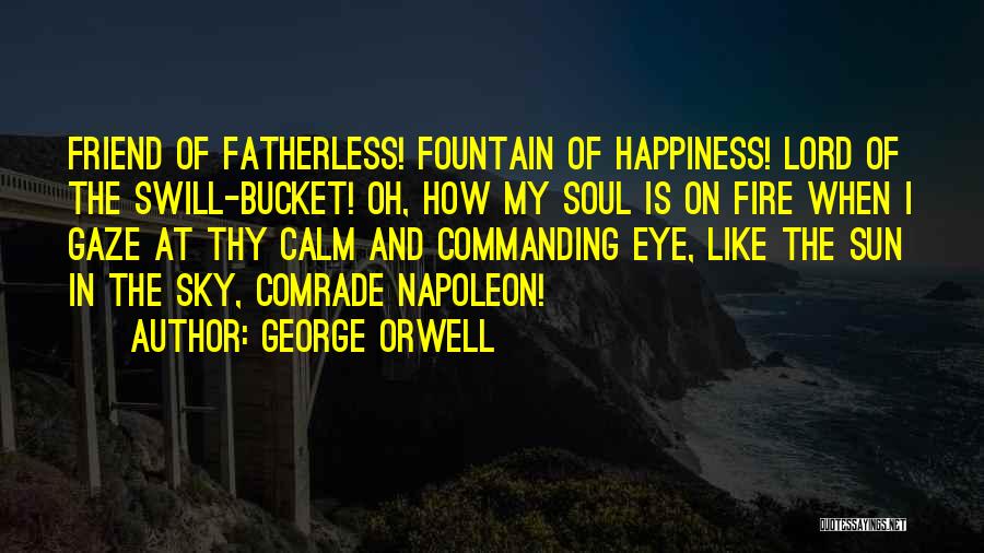 Happiness In The Lord Quotes By George Orwell