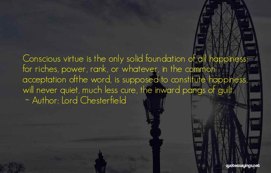 Happiness In The Lord Quotes By Lord Chesterfield