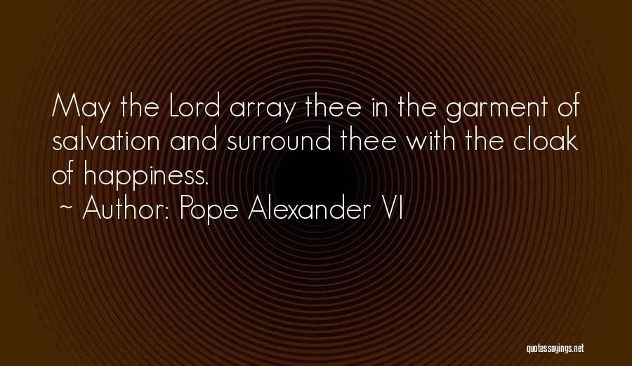 Happiness In The Lord Quotes By Pope Alexander VI