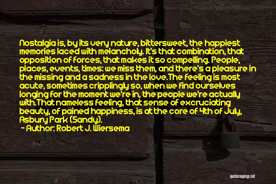 Happiness In Times Of Sadness Quotes By Robert J. Wiersema