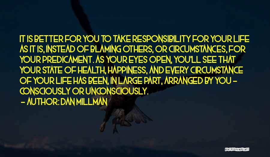 Happiness In Your Eyes Quotes By Dan Millman