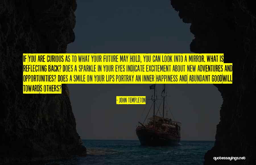 Happiness In Your Eyes Quotes By John Templeton Happiness In Your Eyes Quotes By John Templeton
