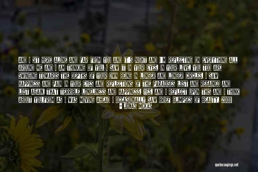 Happiness In Your Eyes Quotes By Jonas Mekas Happiness In Your Eyes Quotes By Jonas Mekas