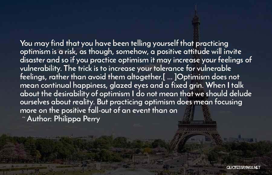 Happiness In Your Eyes Quotes By Philippa Perry