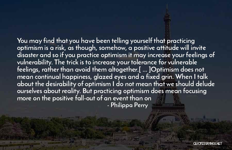 Happiness In Your Eyes Quotes By Philippa Perry