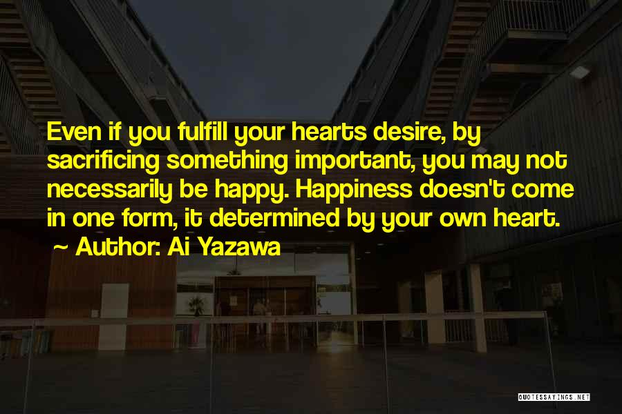 Happiness In Your Heart Quotes By Ai Yazawa