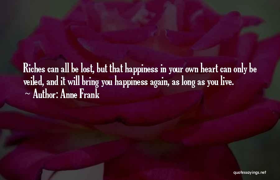 Happiness In Your Heart Quotes By Anne Frank