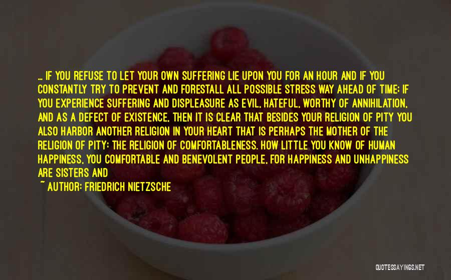 Happiness In Your Heart Quotes By Friedrich Nietzsche