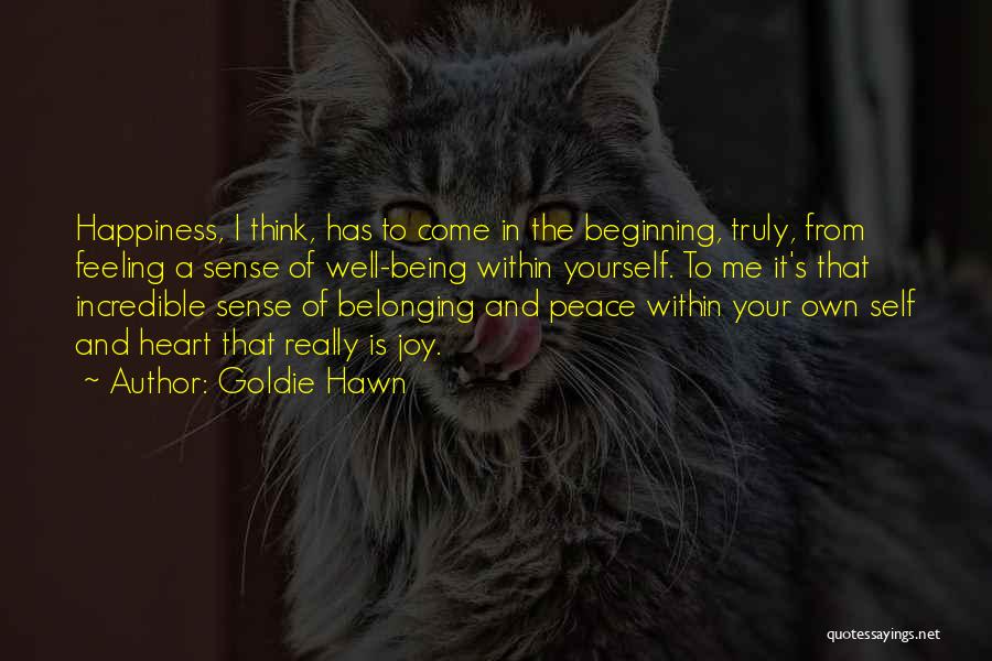 Happiness In Your Heart Quotes By Goldie Hawn