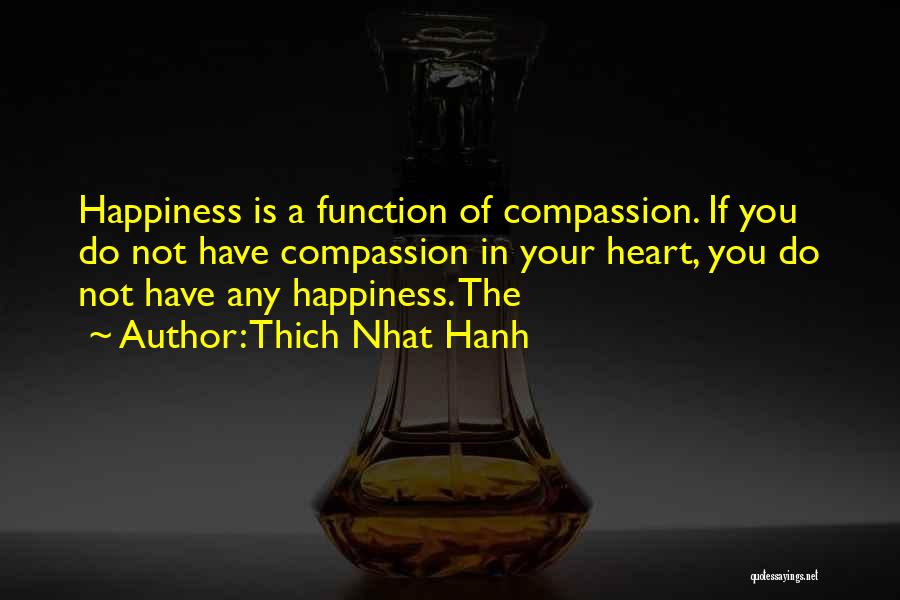 Happiness In Your Heart Quotes By Thich Nhat Hanh