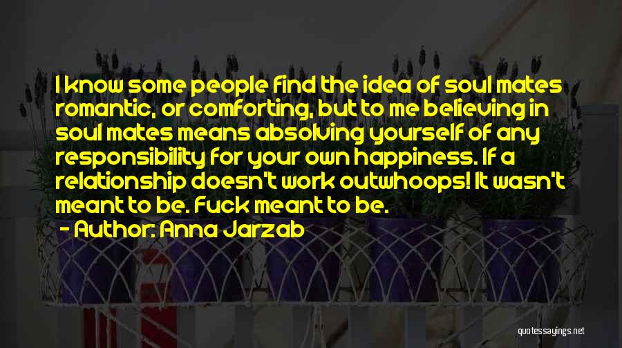 Happiness In Your Relationship Quotes By Anna Jarzab