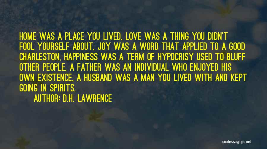 Happiness In Yourself Quotes By D.H. Lawrence