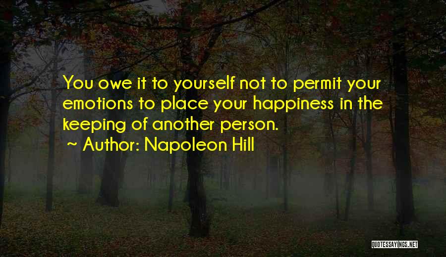 Happiness In Yourself Quotes By Napoleon Hill