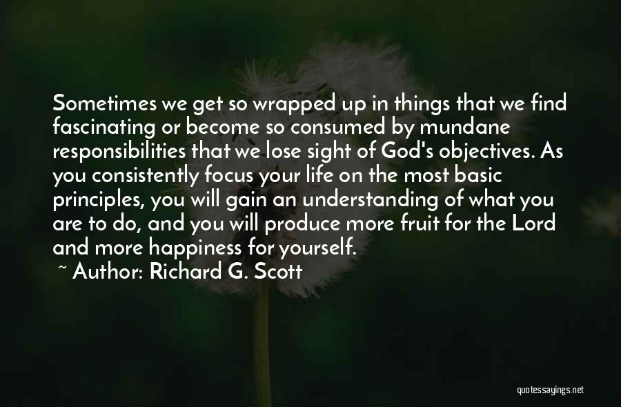 Happiness In Yourself Quotes By Richard G. Scott