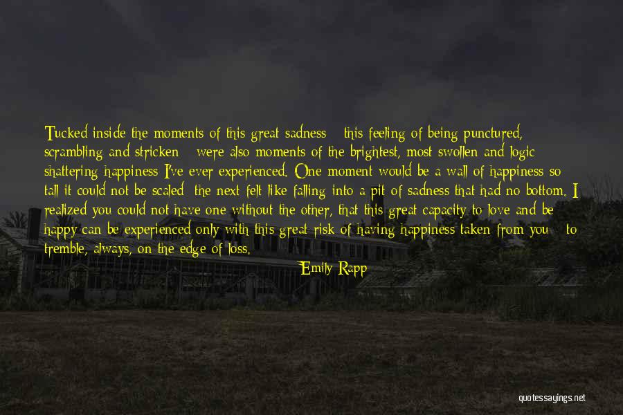Happiness Inside Of You Quotes By Emily Rapp Happiness Inside Of You Quotes By Emily Rapp
