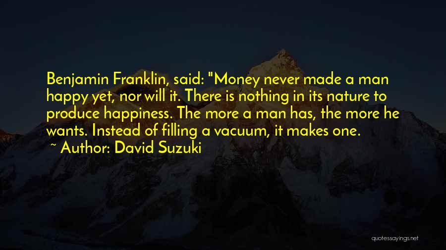 Happiness Instead Of Money Quotes By David Suzuki