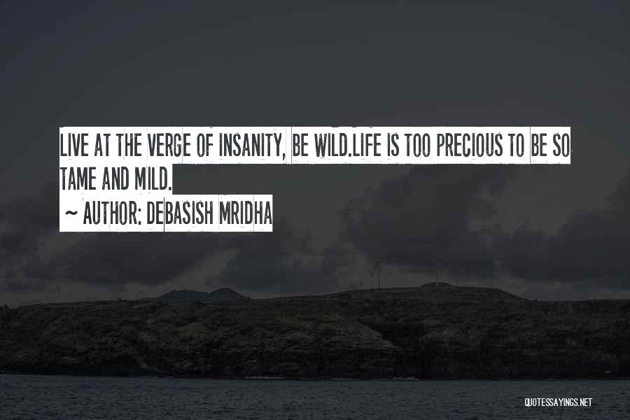 Happiness Into The Wild Quotes By Debasish Mridha