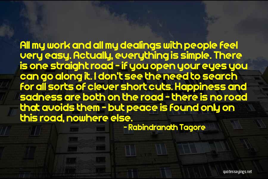 Happiness Is All You Need Quotes By Rabindranath Tagore