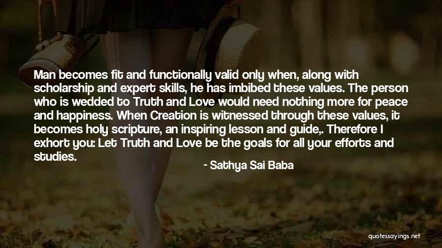 Happiness Is All You Need Quotes By Sathya Sai Baba Happiness Is All You Need Quotes By Sathya Sai Baba