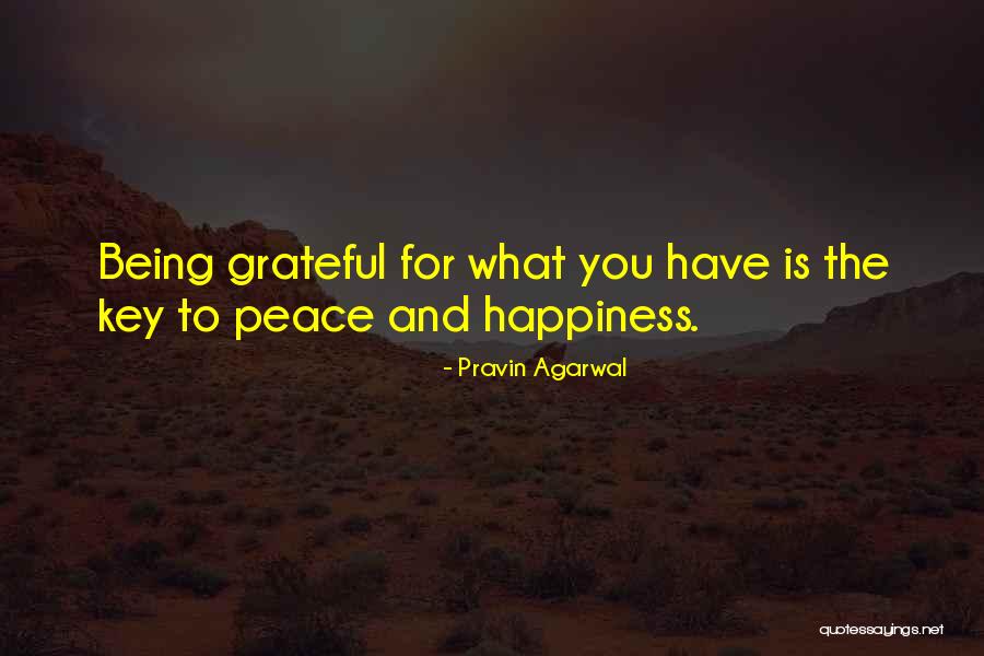 Happiness Is Being Grateful Quotes By Pravin Agarwal