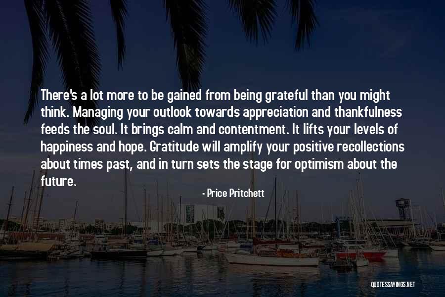 Happiness Is Being Grateful Quotes By Price Pritchett