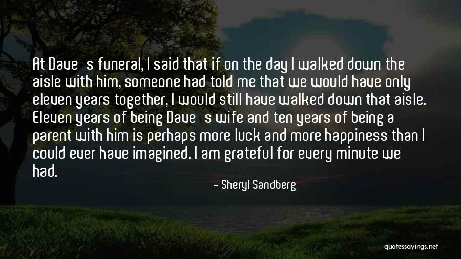 Happiness Is Being Grateful Quotes By Sheryl Sandberg