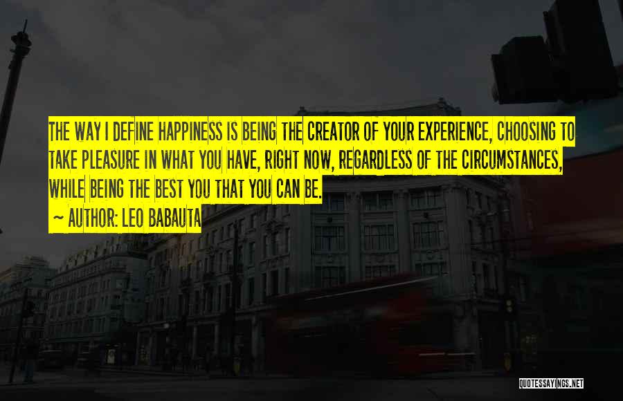 Happiness Is Choice Quotes By Leo Babauta