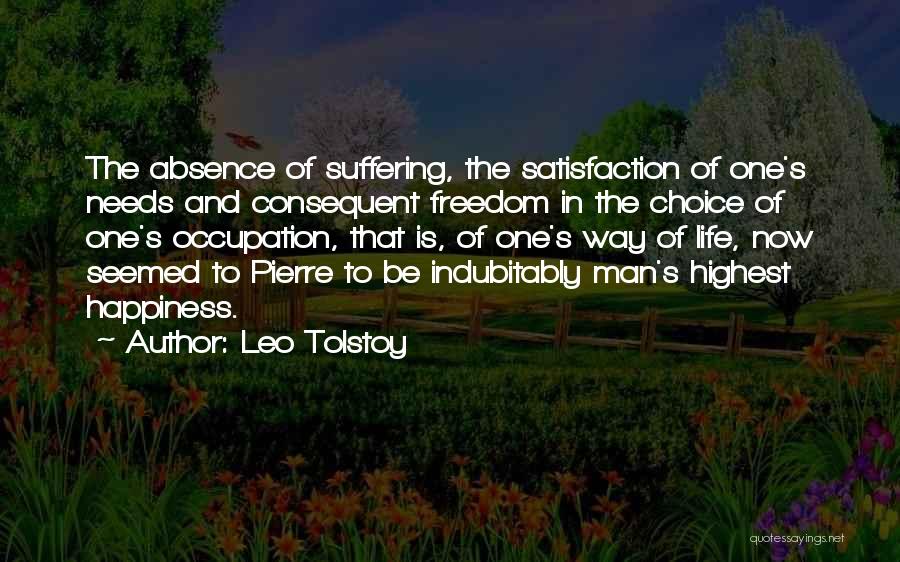 Happiness Is Choice Quotes By Leo Tolstoy