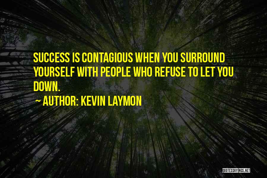 Happiness Is Contagious Quotes By Kevin Laymon