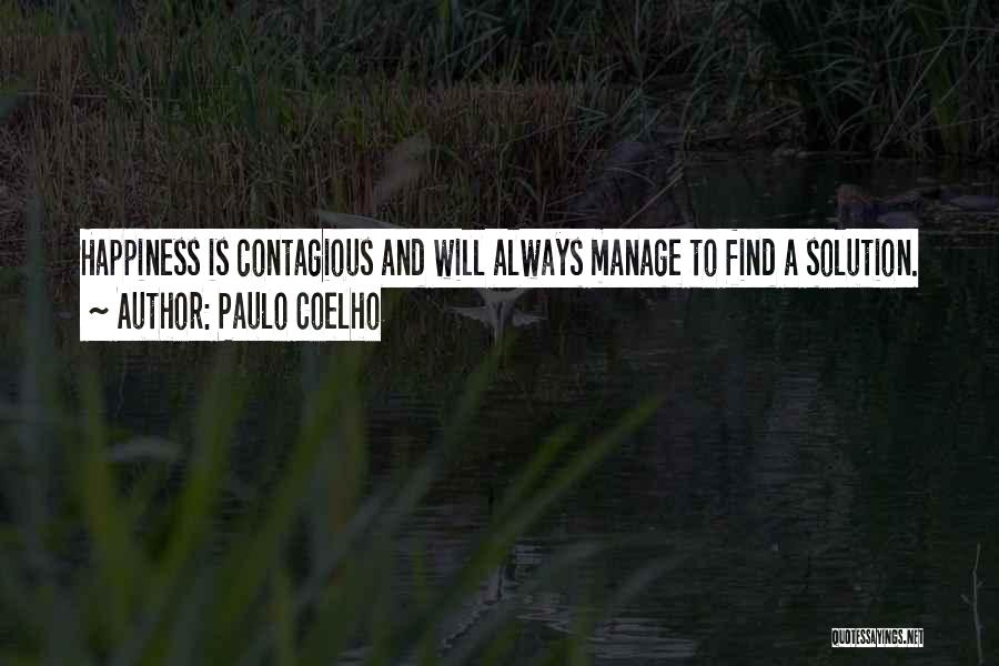 Happiness Is Contagious Quotes By Paulo Coelho