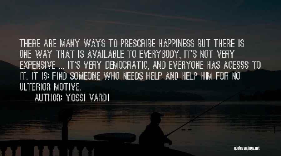 Happiness Is Expensive Quotes By Yossi Vardi