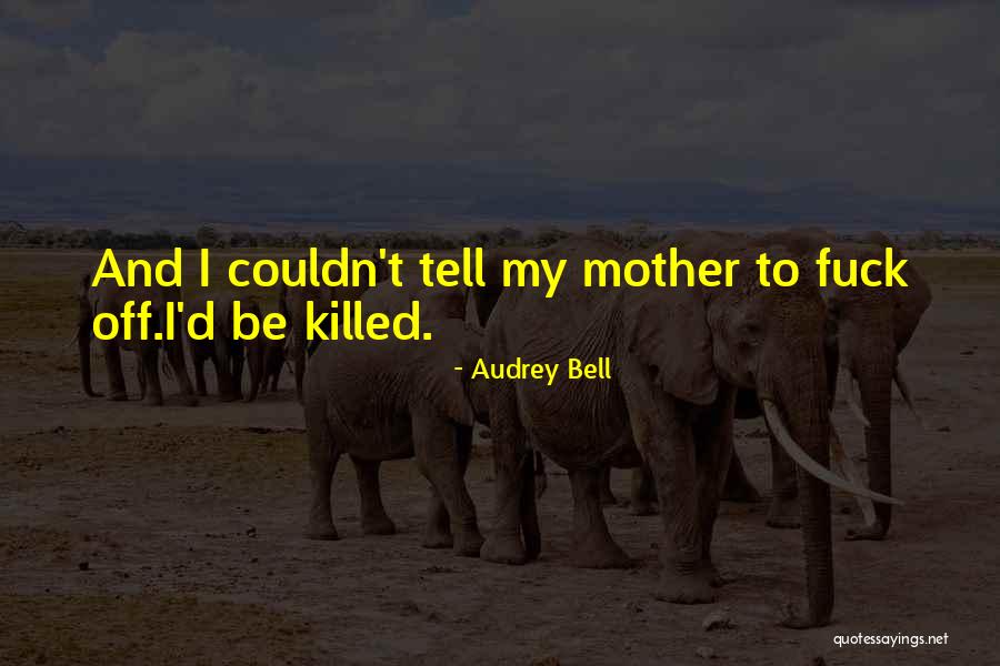 Happiness Is For Fools Quotes By Audrey Bell Happiness Is For Fools Quotes By Audrey Bell