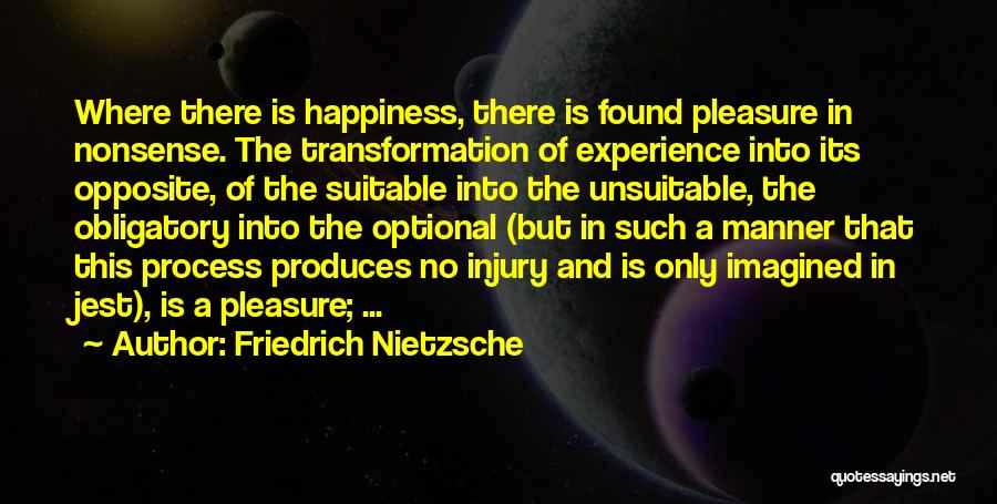 Happiness Is Found Quotes By Friedrich Nietzsche