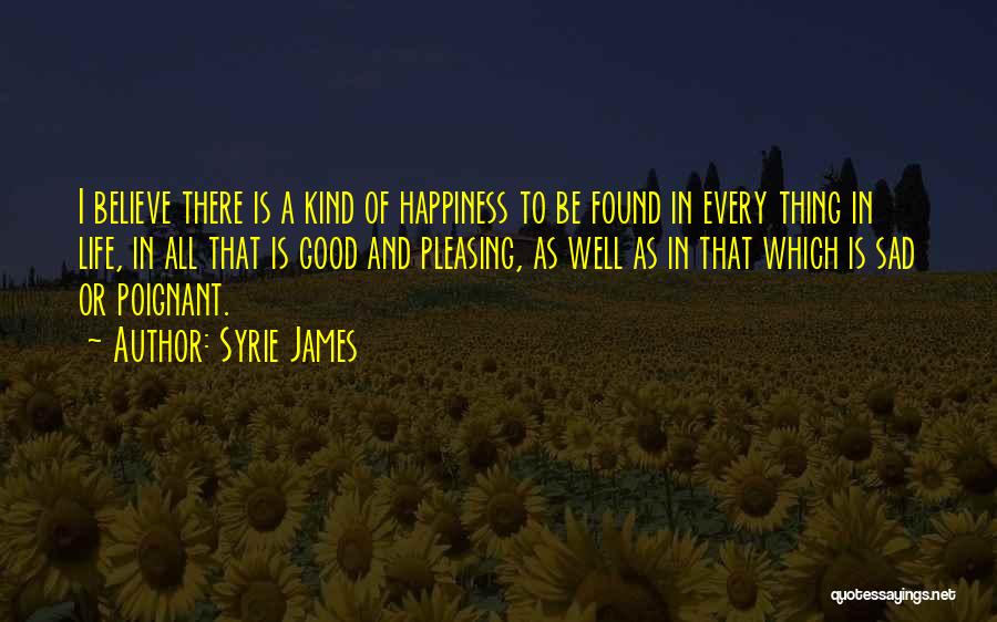 Happiness Is Found Quotes By Syrie James