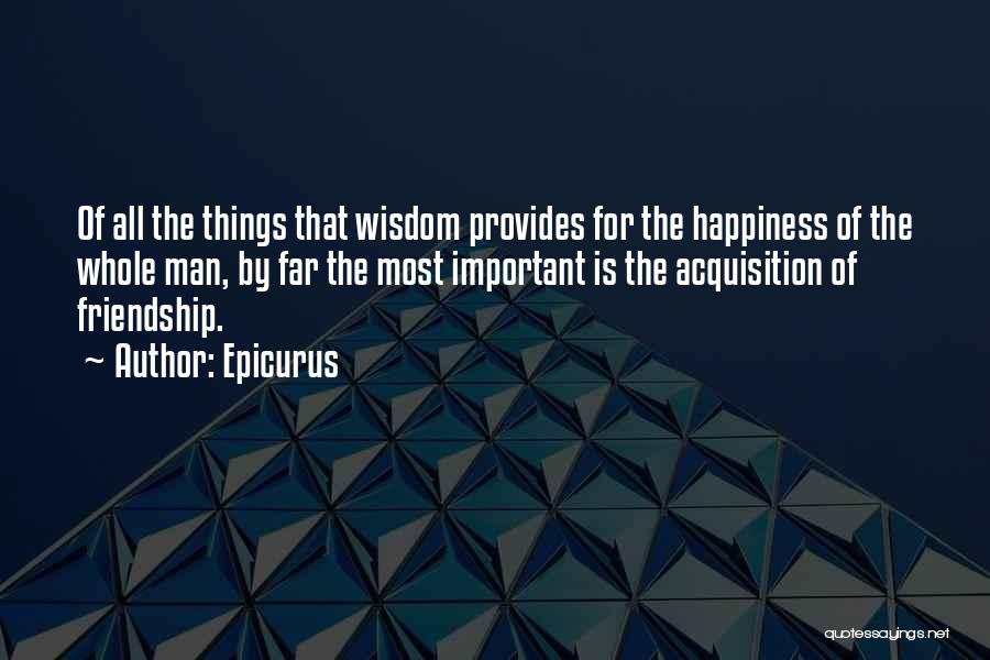 Happiness Is Friendship Quotes By Epicurus