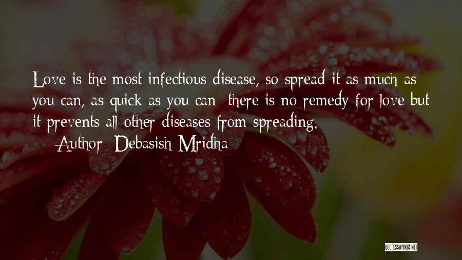Happiness Is Infectious Quotes By Debasish Mridha