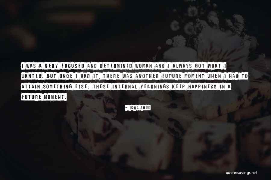 Happiness Is Internal Quotes By Isha Judd Happiness Is Internal Quotes By Isha Judd